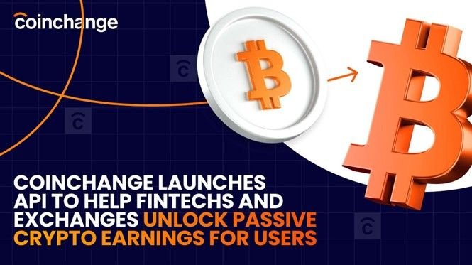 Coinchange Introduces API for Fintechs and Exchanges to Enable Passive Crypto Income