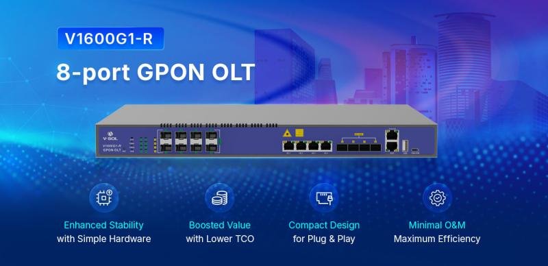 VSOL launches new 8-Port and 16-Port GPON OLTs, delivering high-density, flexible, and cost-effective FTTH solutions.