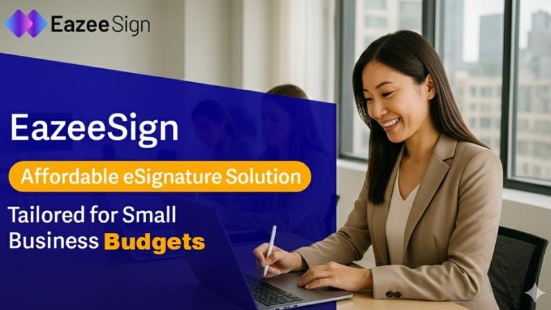 EazeeSign: An Affordable eSignature Solution Tailored