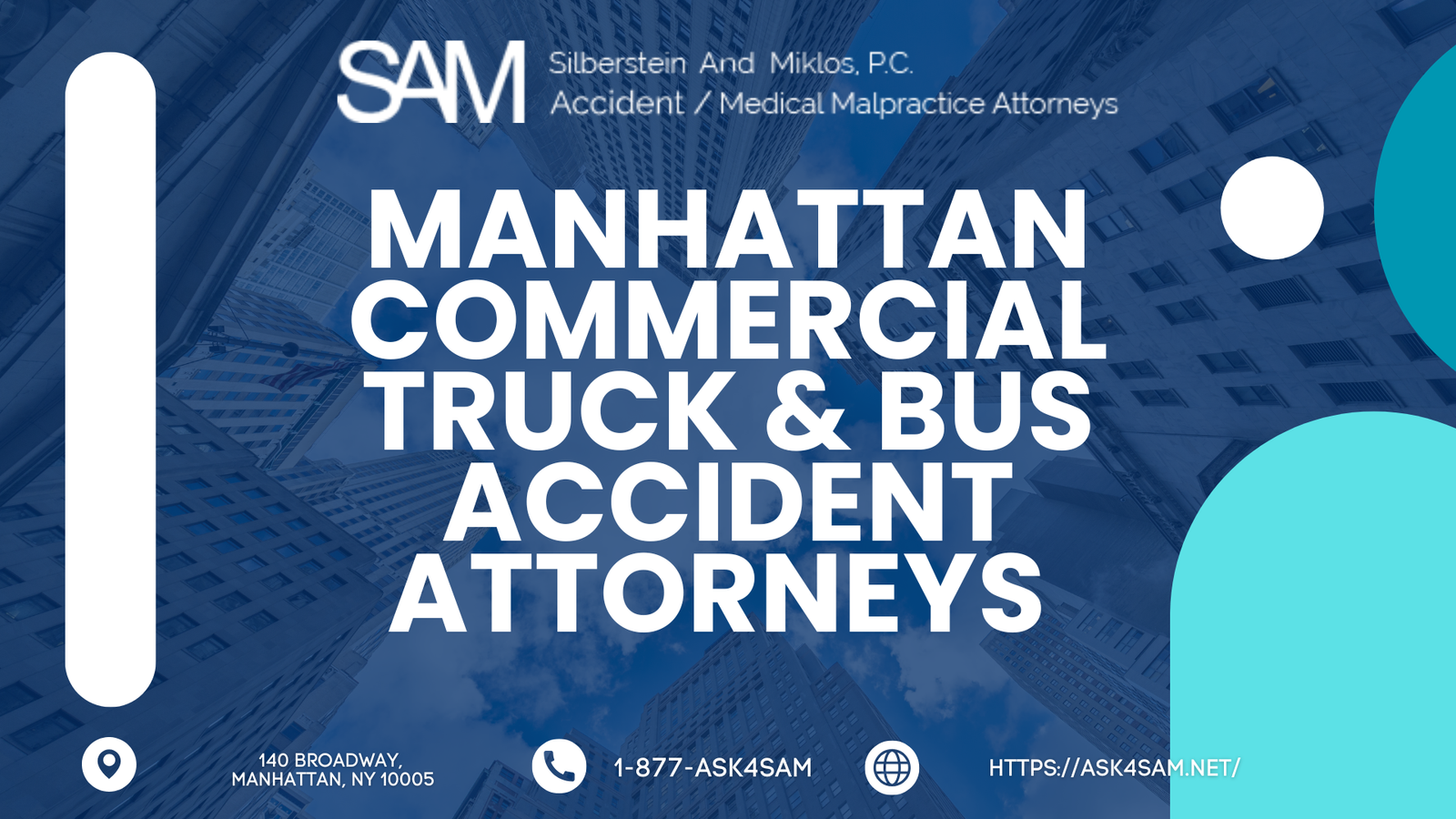 ASK4SAM: NYC Attorneys Silberstein & Miklos, P.C. Expands Focus on Commercial Truck & Bus Accident Cases in Manhattan