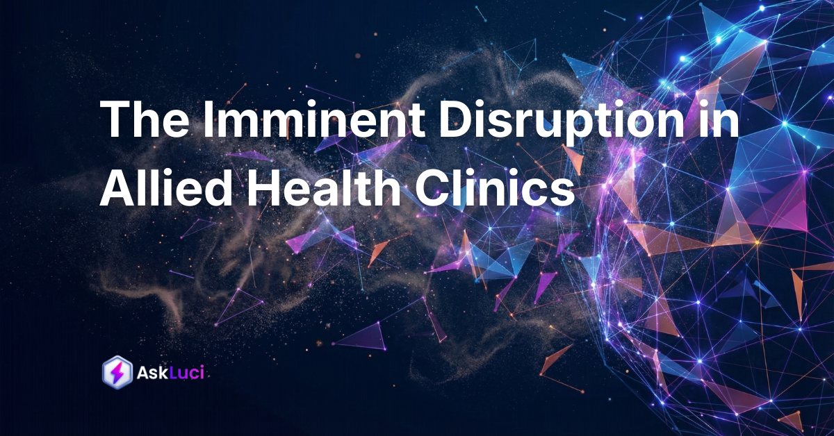 AskLuci.io Releases Whitepaper Examining Hidden Administrative Work Costing Allied Health Clinics More Than Money