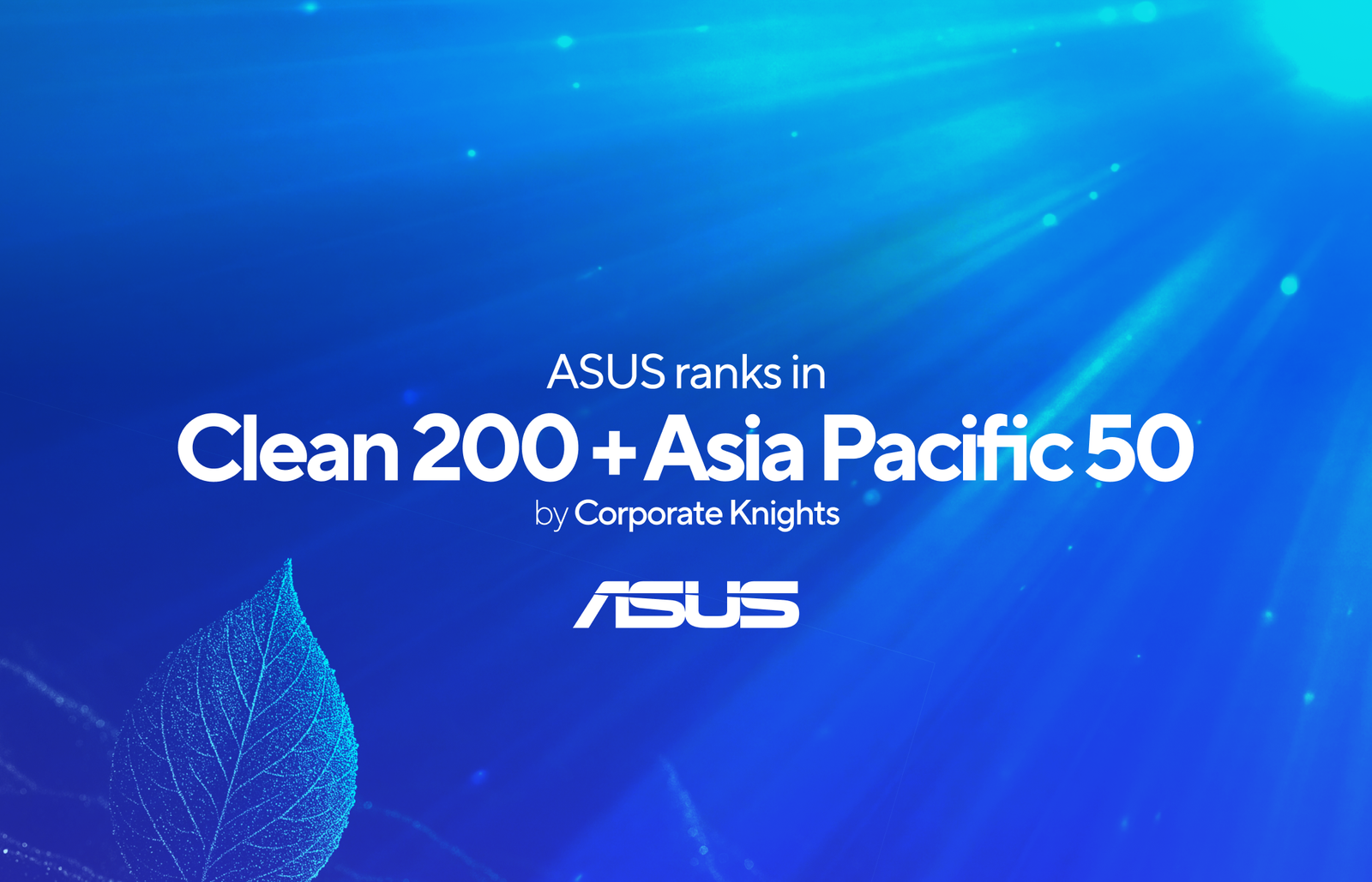 ASUS Ranks in Clean200 for Fourth Consecutive Year- Fostering Corporate Sustainable Resilience Through the Circular Economy