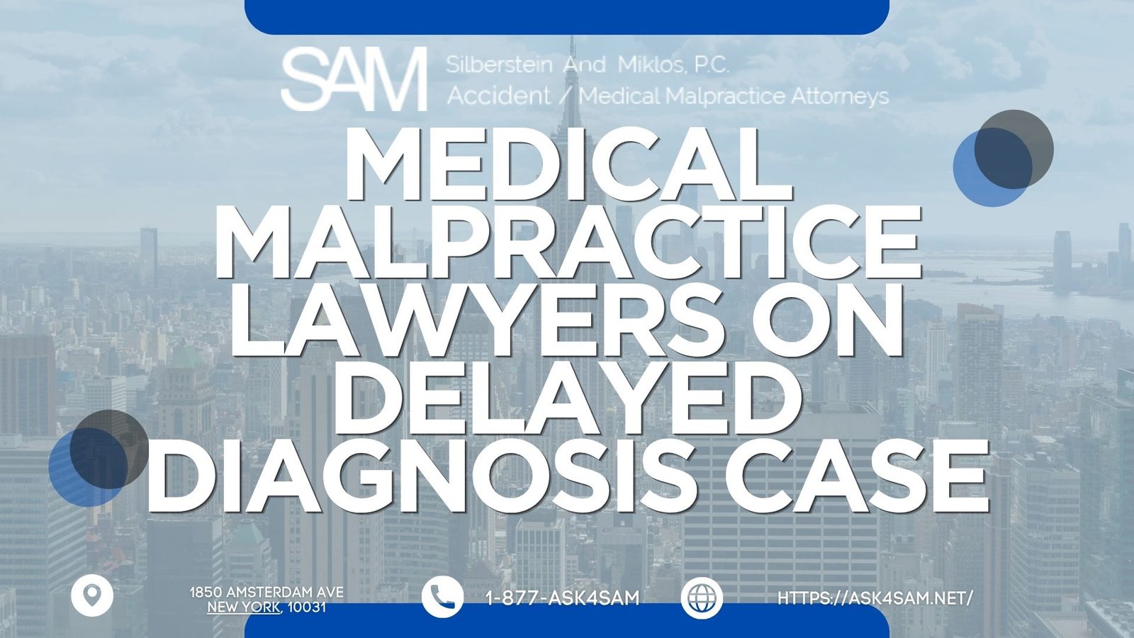 ASK4SAM by Silberstein & Miklos, P.C. Expands Focus on Delayed Diagnosis Medical Malpractice Cases in Manhattan and Long Island